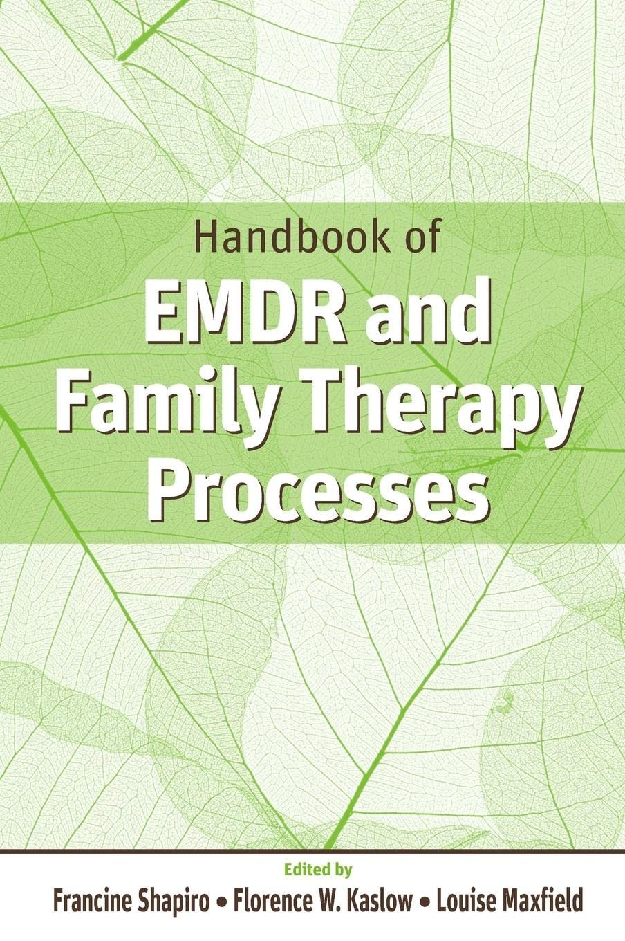 Handbook of EMDR and Family Therapy Processes by Francine Shapiro