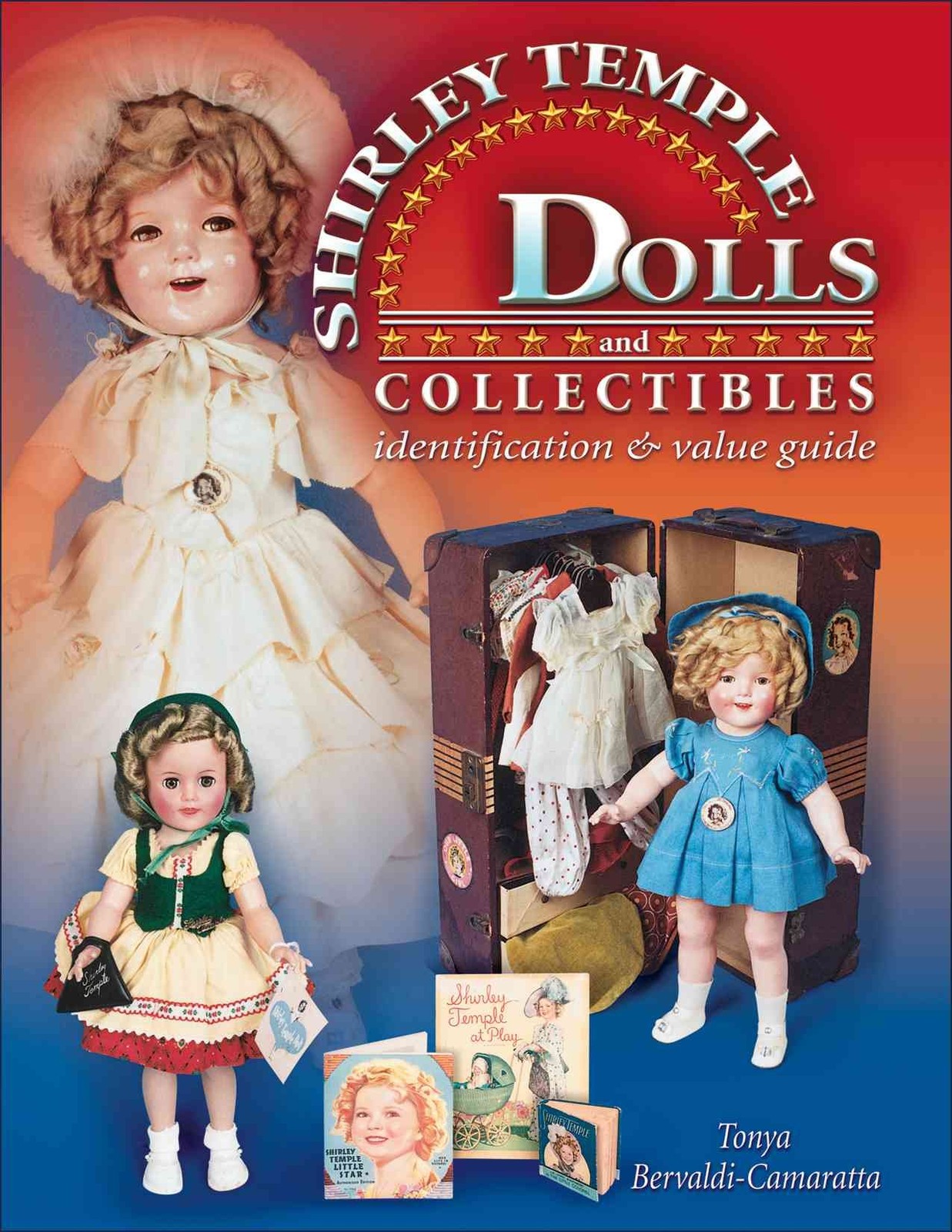 The Complete Guide to Shirley Temple Dolls And Collectibles: Identification …