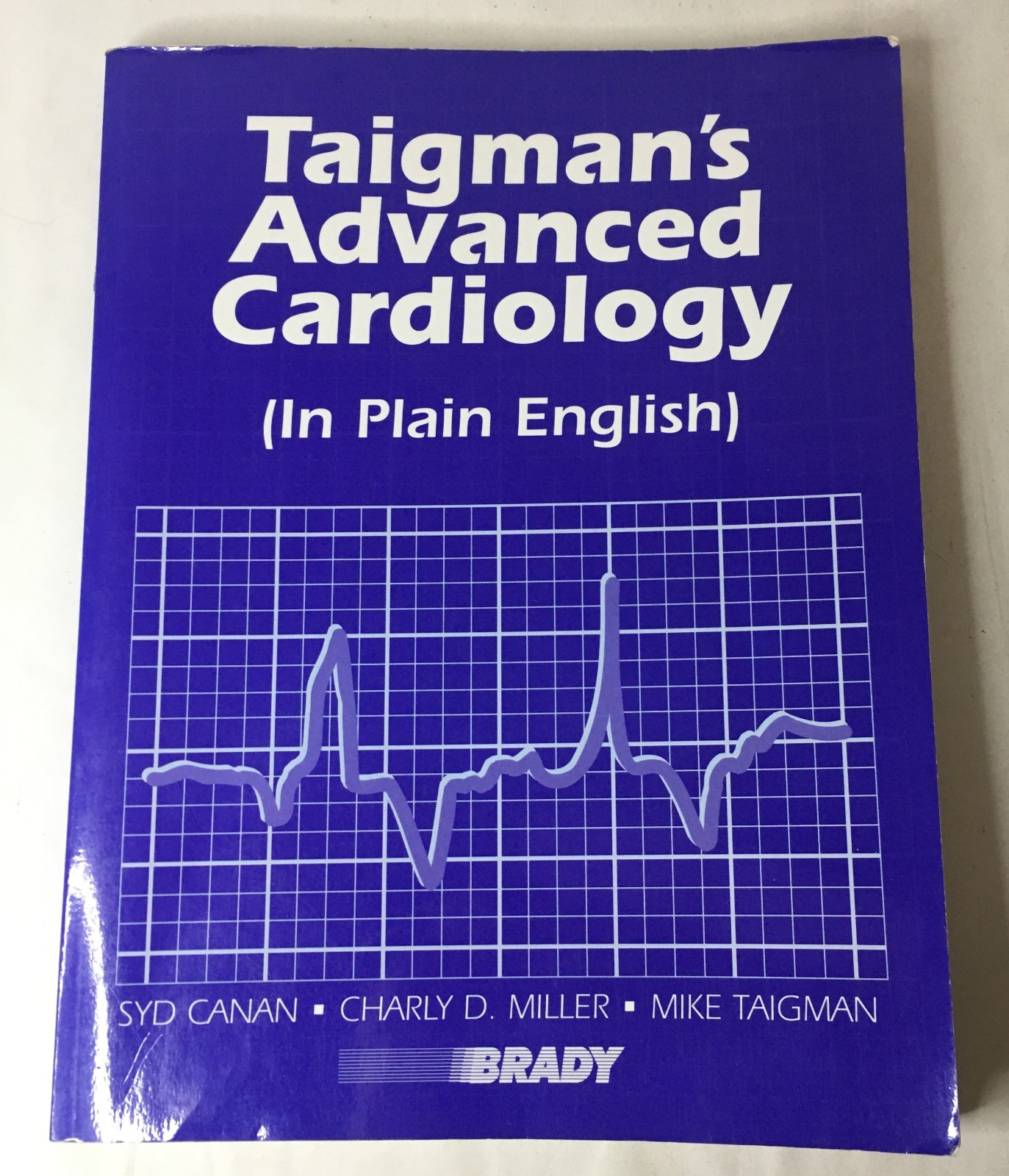 Taigman&rsquo;s Advanced Cardiology (In Plain English) by Canan Miller Taigman