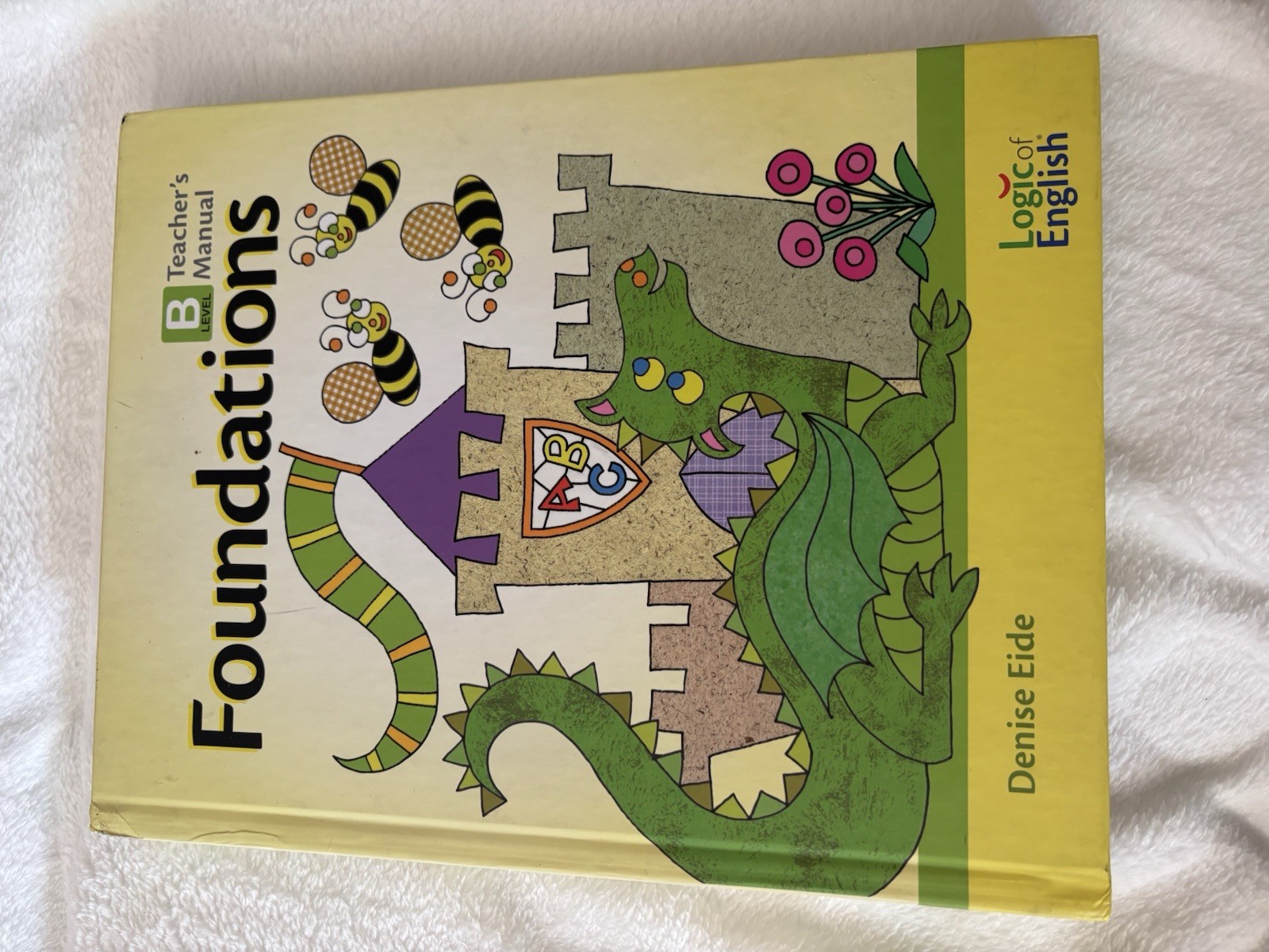 Foundations Logic of English Level B Teachers Manual Hardcover By Denise Eide
