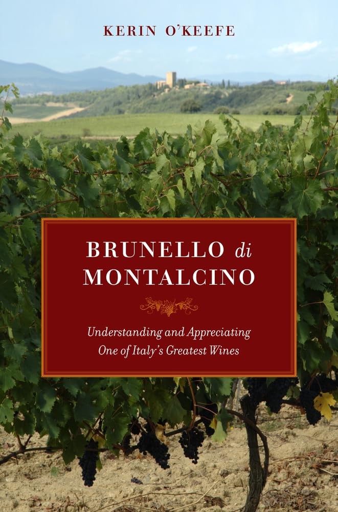 Brunello di Montalcino by Kerin O&rsquo;Keefe