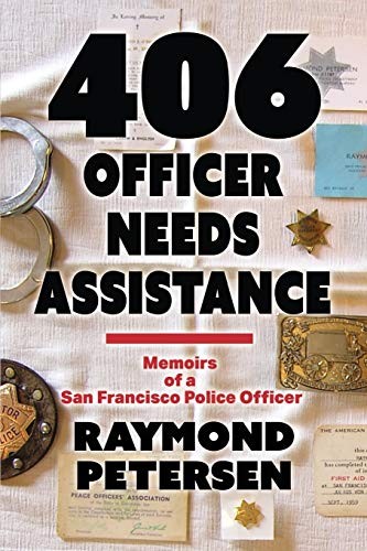 406: OFFICER NEEDS ASSISTANCE – Mem…, Petersen, Raymo