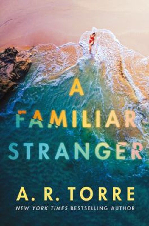 A Familiar Stranger Paperback A. R. Torre