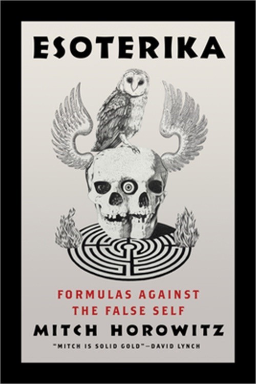 Esoterika: Formulas Against the False Self (Paperback or Softback)