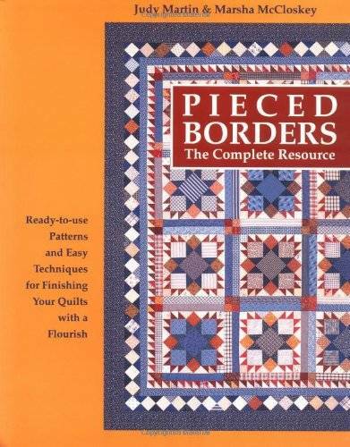Pieced Borders: The Complete Resource – Paperback By Martin, Judy – GOOD