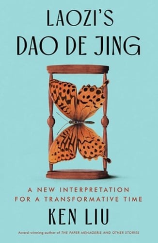 Laozi&rsquo;s DAO de Jing: A New Interpretation for a Transformative Time by Laozi