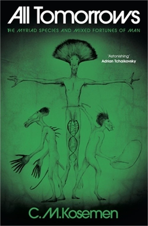 All Tomorrows: The Myriad Species and Mixed Fortunes of Man (Hardback or Cased B