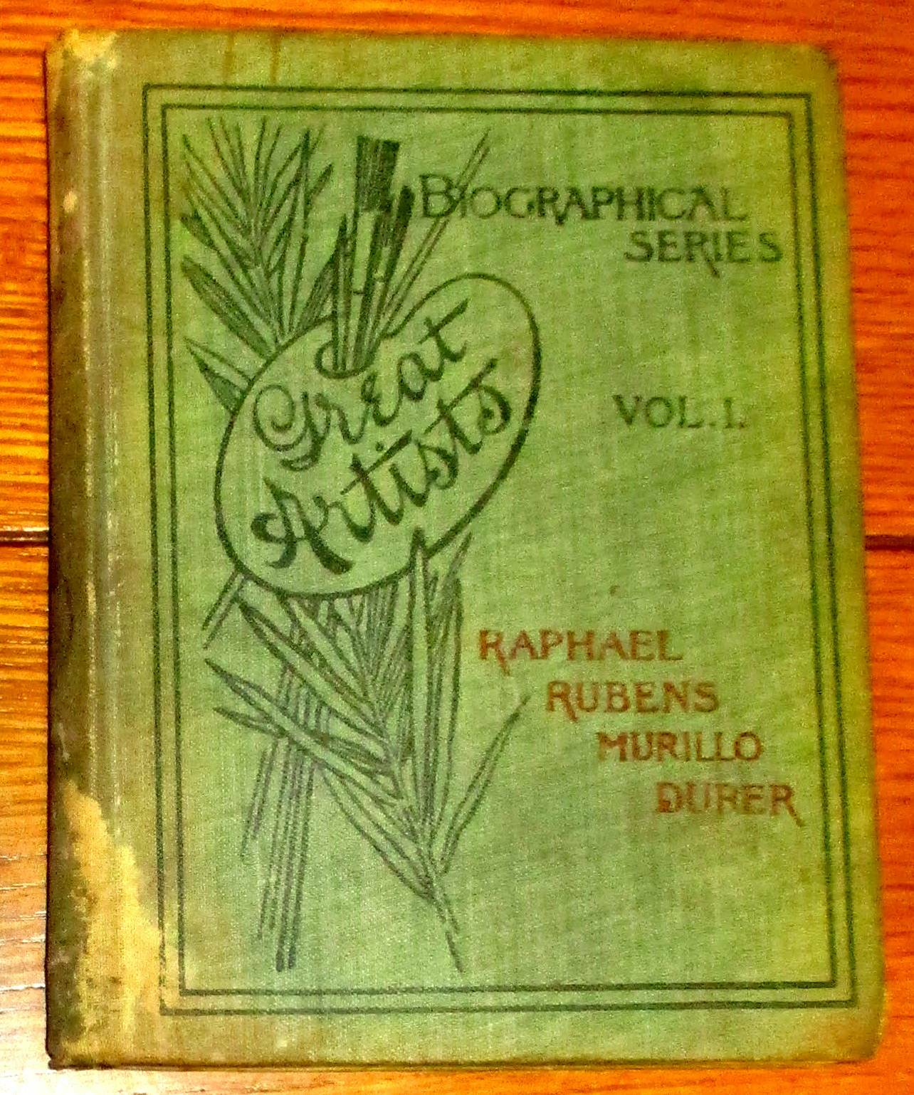 Great Artists Biographical Series Volume 1 1899 H/C 208 Pages RARE!!!