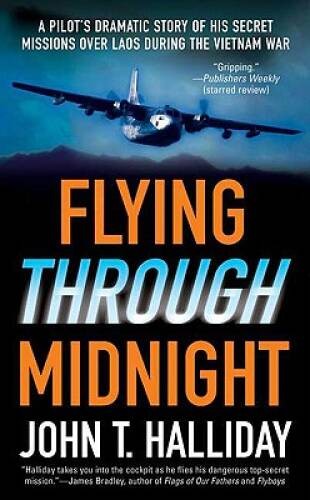 Flying Through Midnight: A Pilots Dramatic Story of His Secret Miss – VERY GOOD