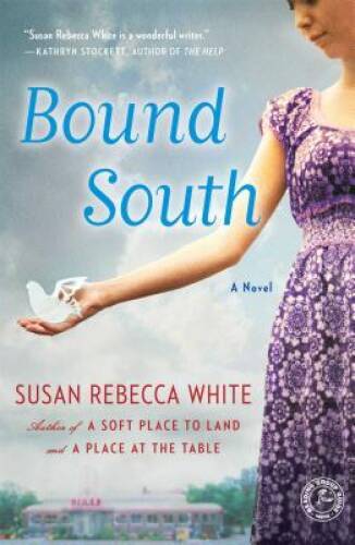 Bound South: A Novel – Paperback By White, Susan Rebecca – GOOD