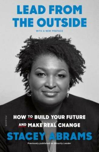 Lead from the Outside: How to Build Your Future and Make Real Change – GOOD