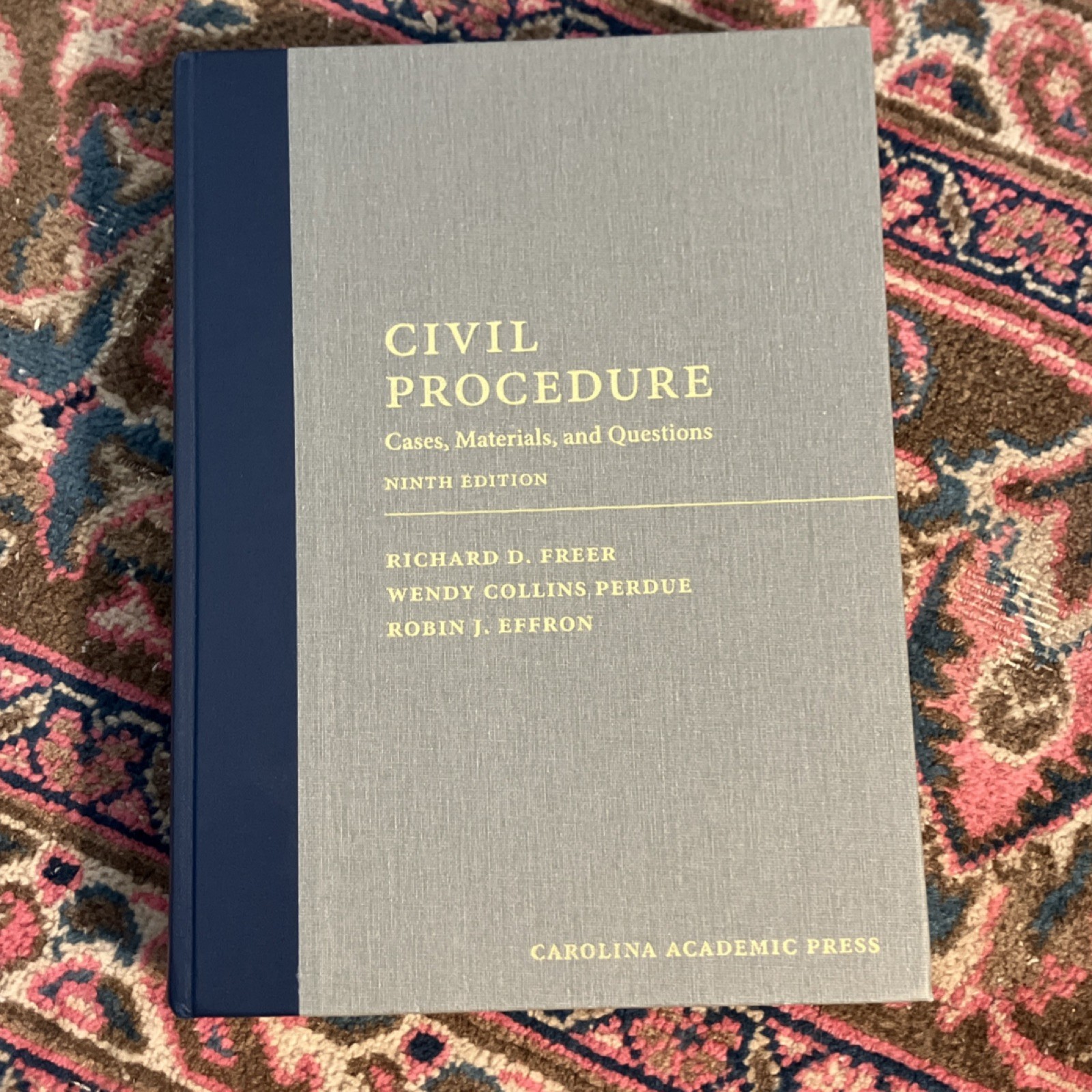 Carolina Academic Press Civil Procedure Ninth Edition by Freer, Perdue, Effron