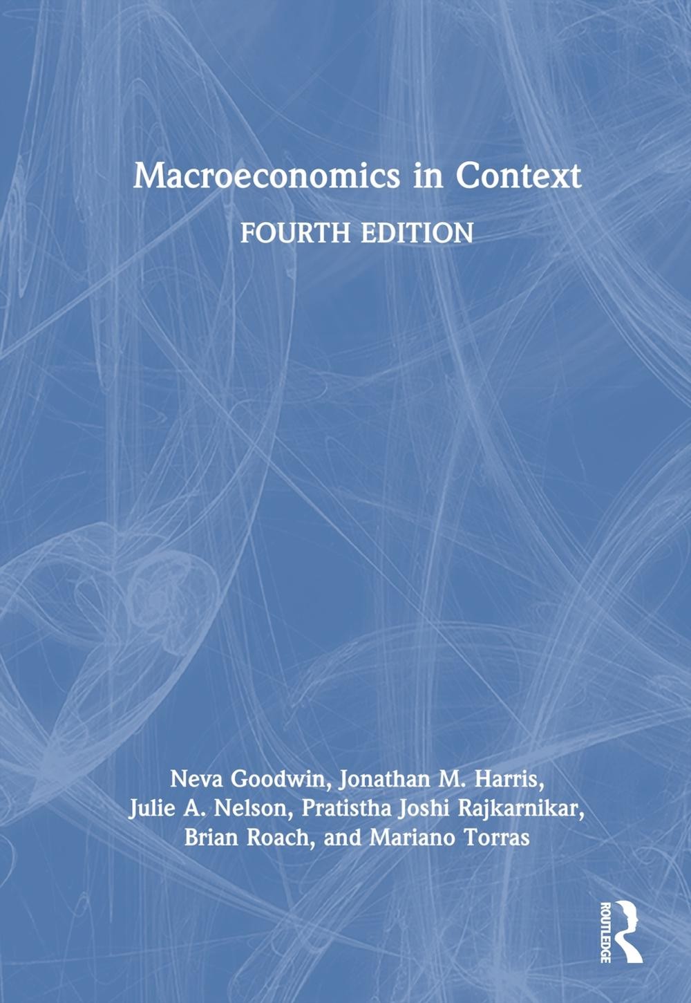 Macroeconomics in Context by Neva Goodwin Hardcover Book
