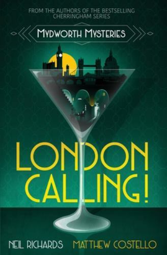 London Calling! (Mydworth Mysteries), Richards, Neil,Costello, Matthew, Good Boo
