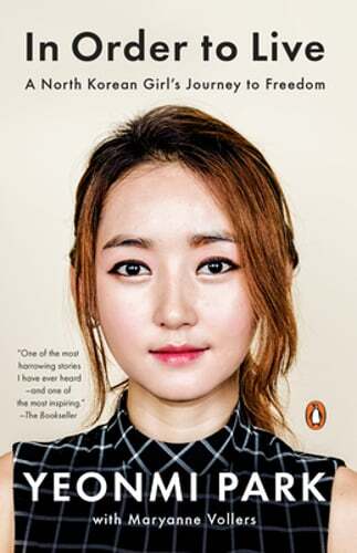 In Order to Live: A North Korean Girl&rsquo;s Journey to Freedom by Yeonmi Park: Used