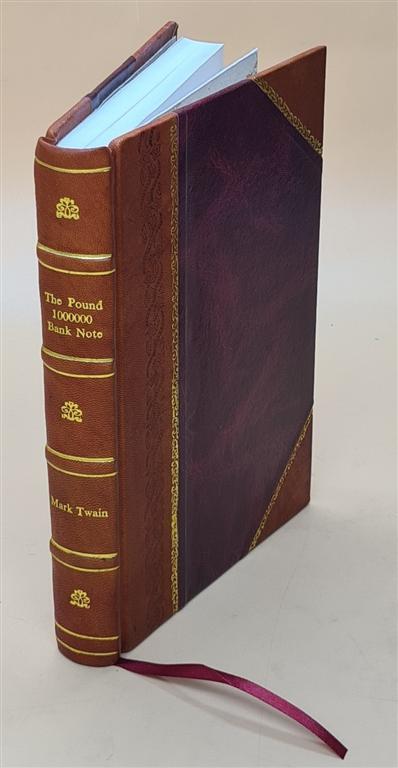 The Pound 1000000 Bank Note 1893 By Twain, Mark [Leather Bound]