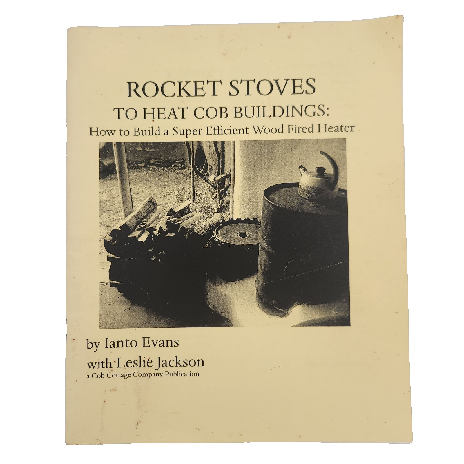 Rocket Stoves Heat Cob Buildings Heating with Wood Homesteading Self Sufficiency