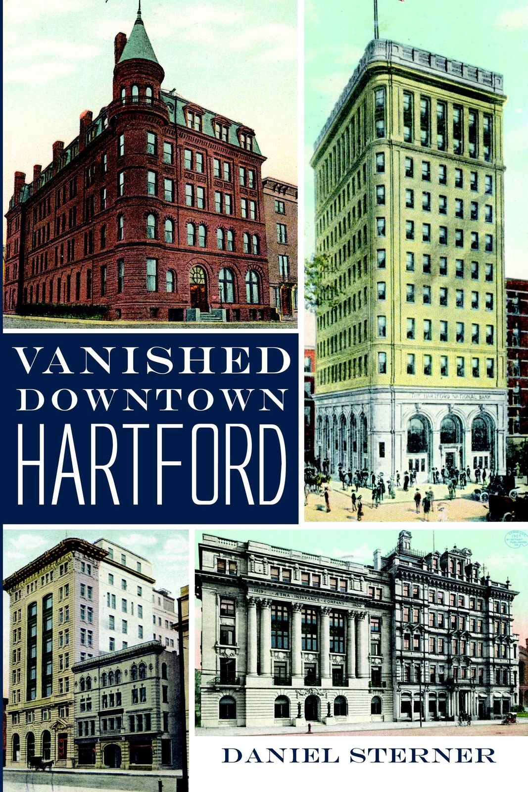 NEW The History Press Vanished Downtown Hartford, CT 9781609498955 Lost Trade Pa