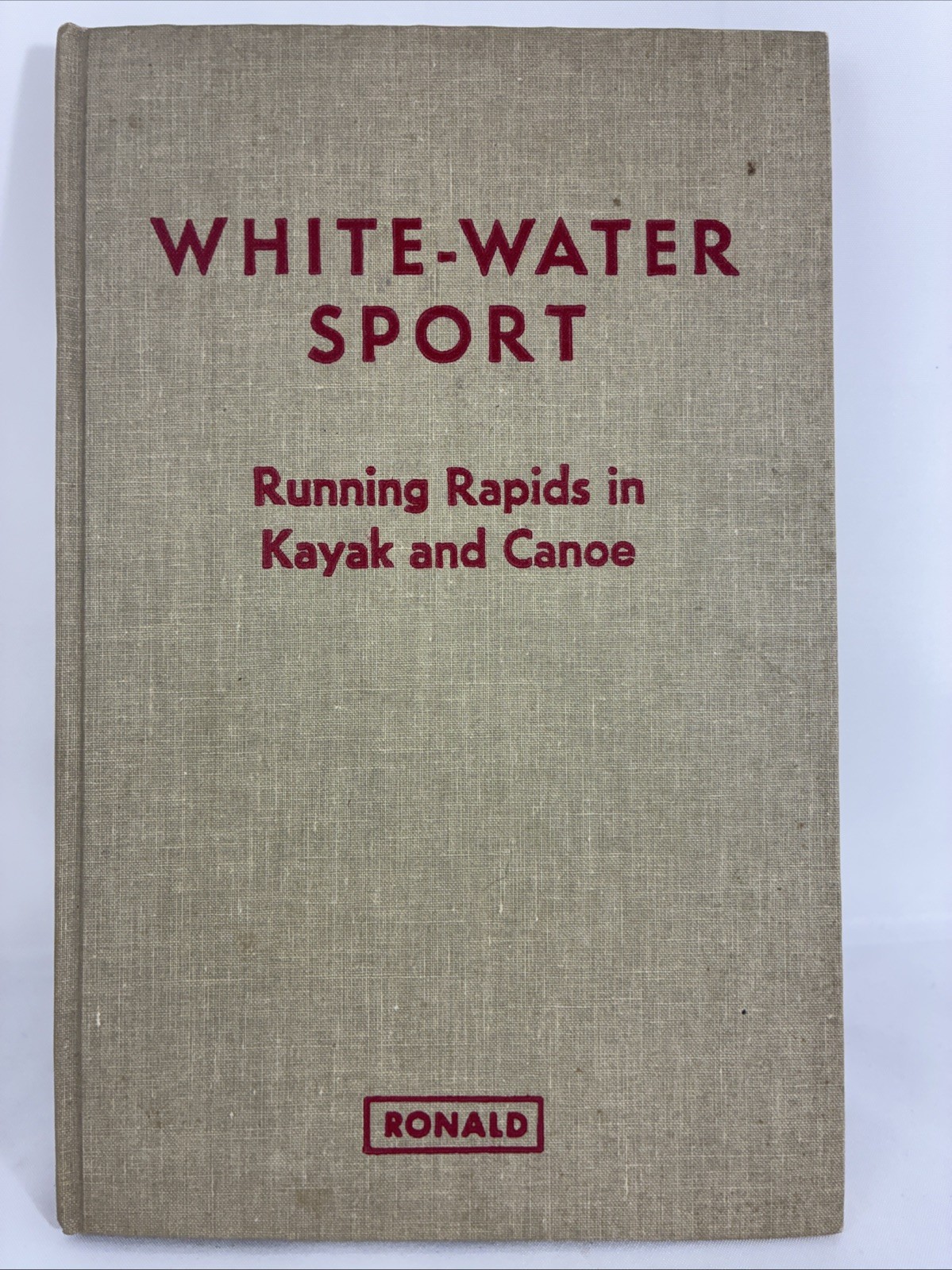 White Water Sport: Running Rapids in Kayak & Canoe Peter Whitney 1960 HB Book