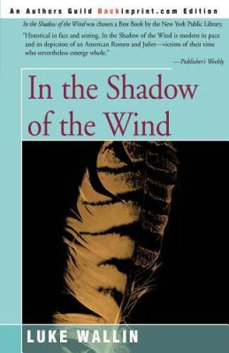 In the Shadow of the Wind – Paperback By Wallin, Luke – GOOD