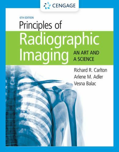 Mindtap Course List Ser.: Principles of Radiographic Imaging : An Art and a…