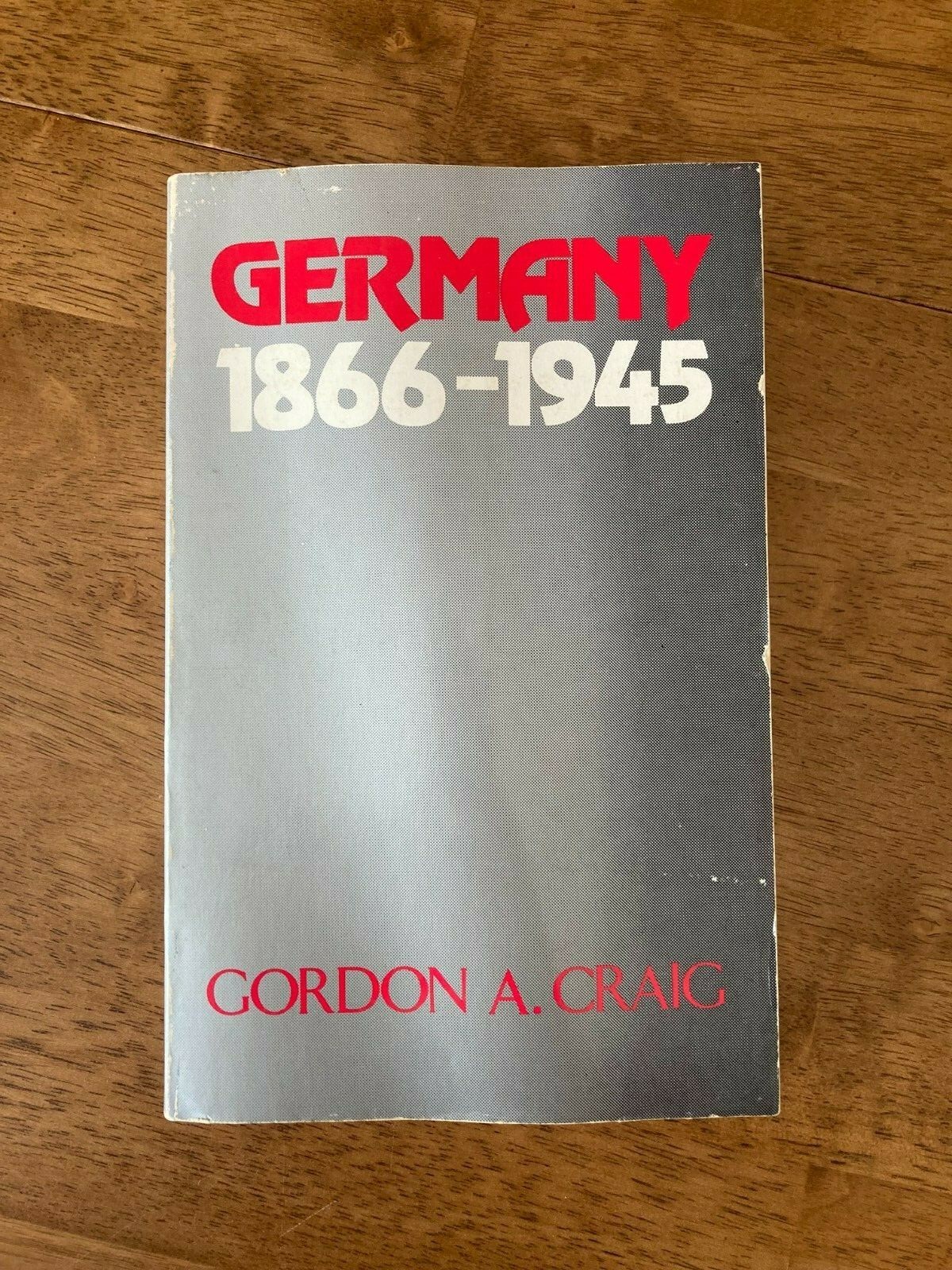 Germany 1866-1945 by Gordon A. Craig 1980 Paperback