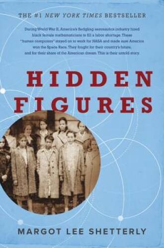 Hidden Figures: The American Dream and the Untold Story of the Black Wome – GOOD