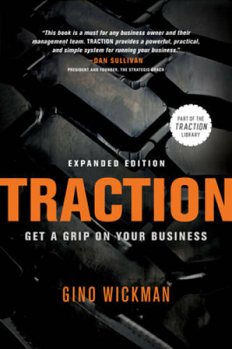 Traction: Get a Grip on Your Business – Paperback By Wickman, Gino – VERY GOOD