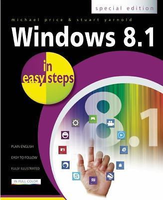 Windows 8.1 in Easy Steps: Special Edition by Price, Michael; Yarnold, Stuart