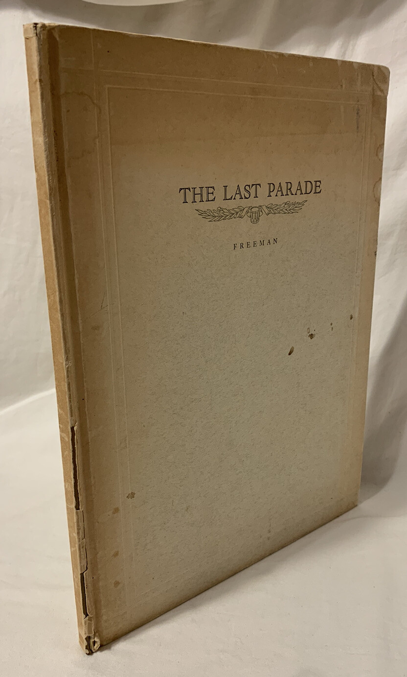 RARE 1932 “The Last Parade” Douglas S. Freeman SIGNED & INSCRIBED 1st Ed