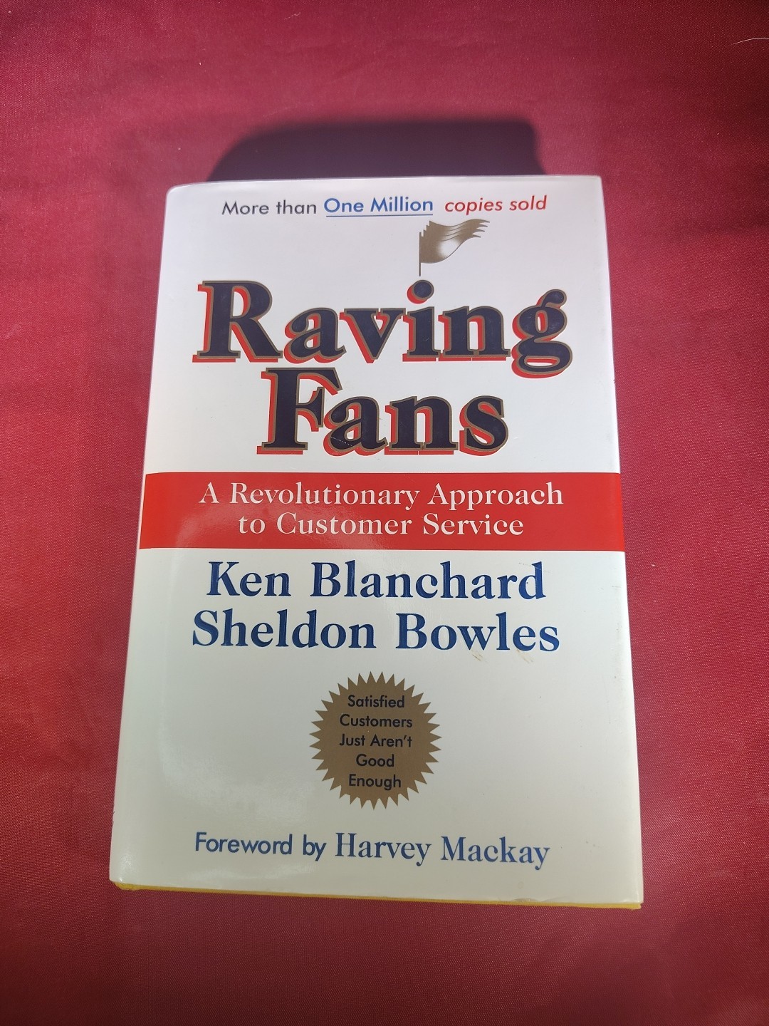 « Raving Fans, » Hard Cover Book by Ken Blanchard & Sheldon Bowles, 138 Pages