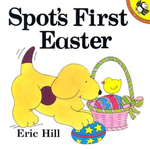Spots First Easter – Paperback By Hill, Eric – VERY GOOD
