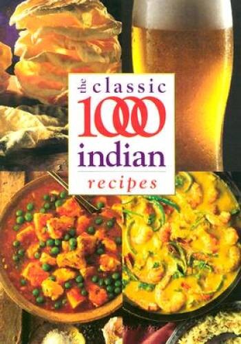 The Classic 1000 Indian Recipes – Paperback By Hobson, Wendy – GOOD