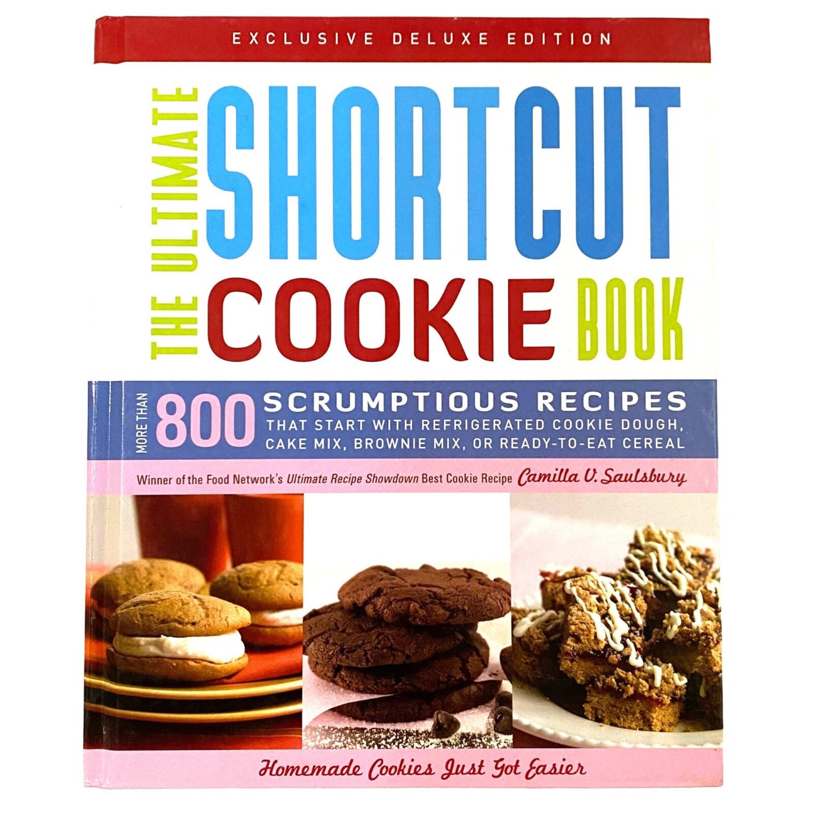 The Ultimate Shortcut Cookie Book Deluxe Edition Hardcover Camilla V Saulsbury