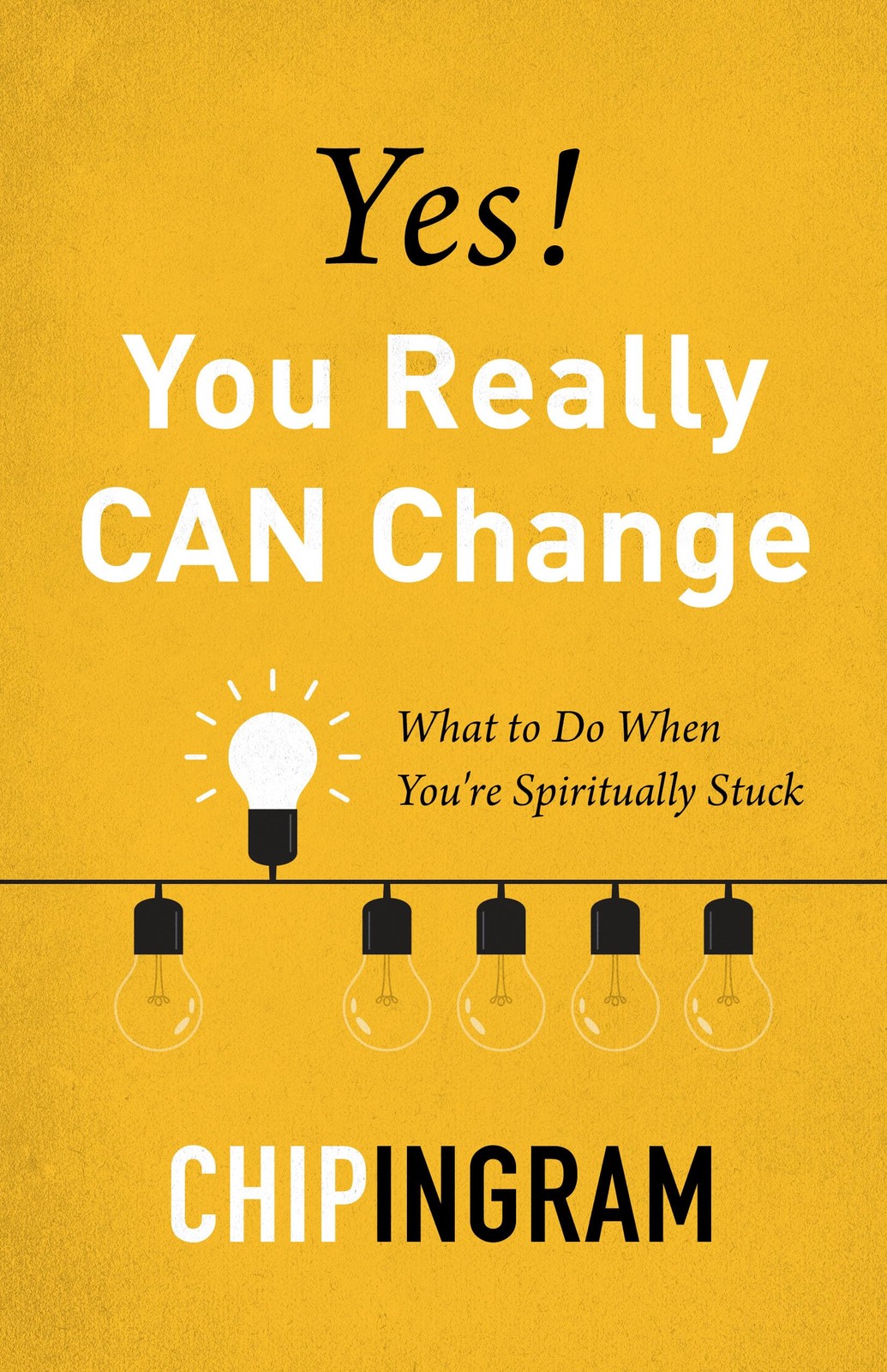 Yes! You Really CAN Change: What to Do When You&rsquo;re Spiritually Stuck – paper…