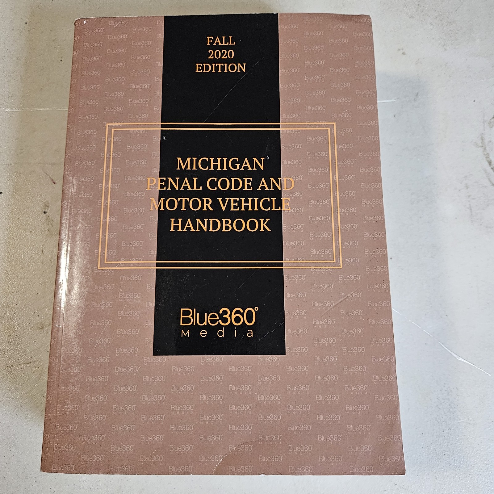 Michigan Penal Code And Motor Vehicle Handbook 2020 Blue360 Media Paperback Book