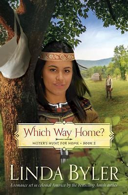 Which Way Home?: Hester&rsquo;s Hunt for Home, Book Two by Byler, Linda