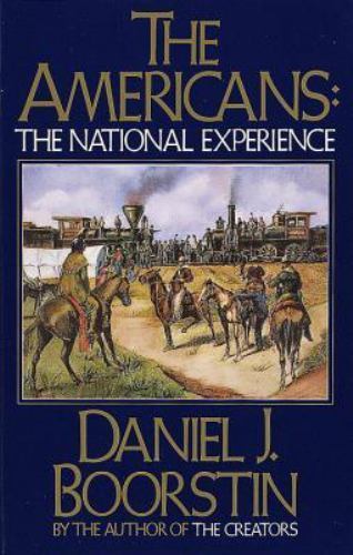 The Americans: The National Experie- Daniel J Boorstin, 9780394703589, paperback
