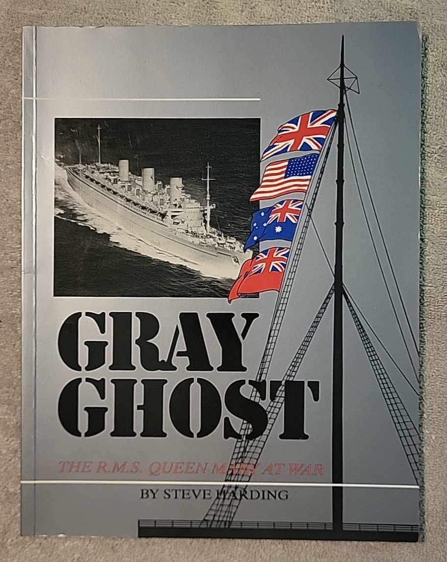 Gray Ghost: The R.M.S. Queen Mary at War by Steve Harding (1995, Paperback)