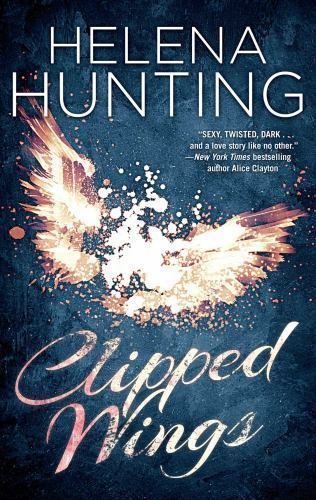 Clipped Wings (The Clipped Wings Series), Hunting, Helena, Very Good Book
