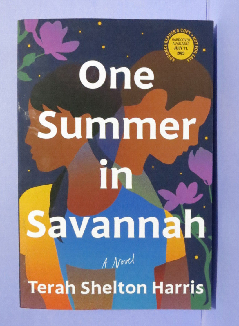 One Summer In Savannah: Terah Shelton Harris (ARC) Advance Readers Copy 7/23 PB