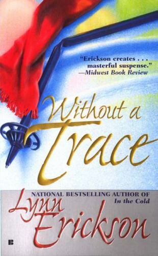 Without A Trace by Lynn Erickson