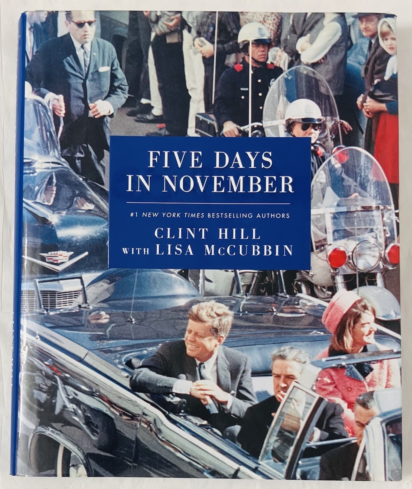 SIGNED Five Days in November 1st/1st HC DJ Clint Hill Lisa McCubbin JFK 2013, VG