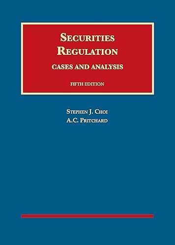 Securities Regulation, Cases and Analysis (University Casebook…