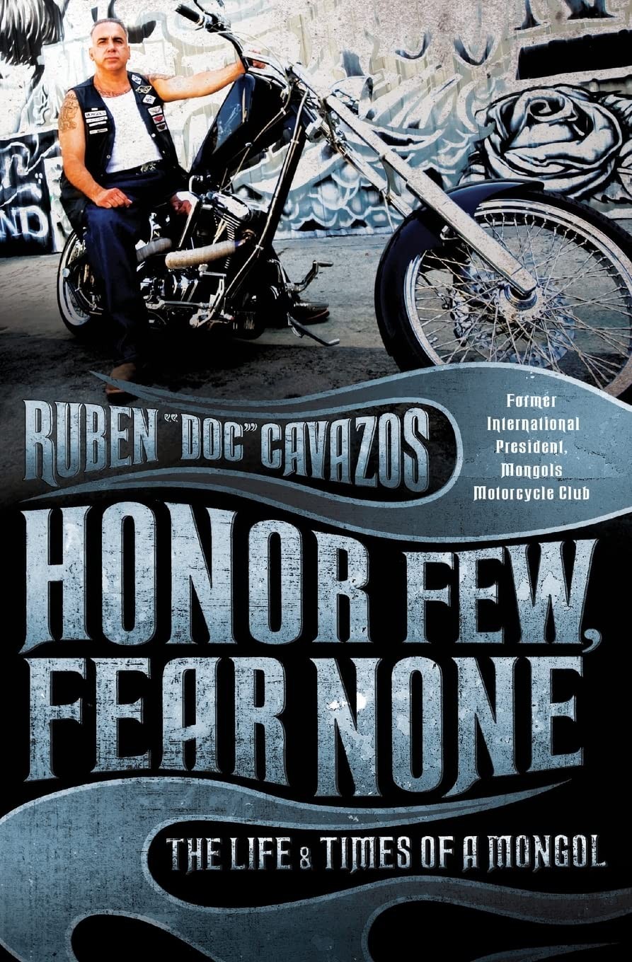 Honor Few, Fear None: The Life and Times of a Mongol – Doc Cavazos&rsquo; Storie…