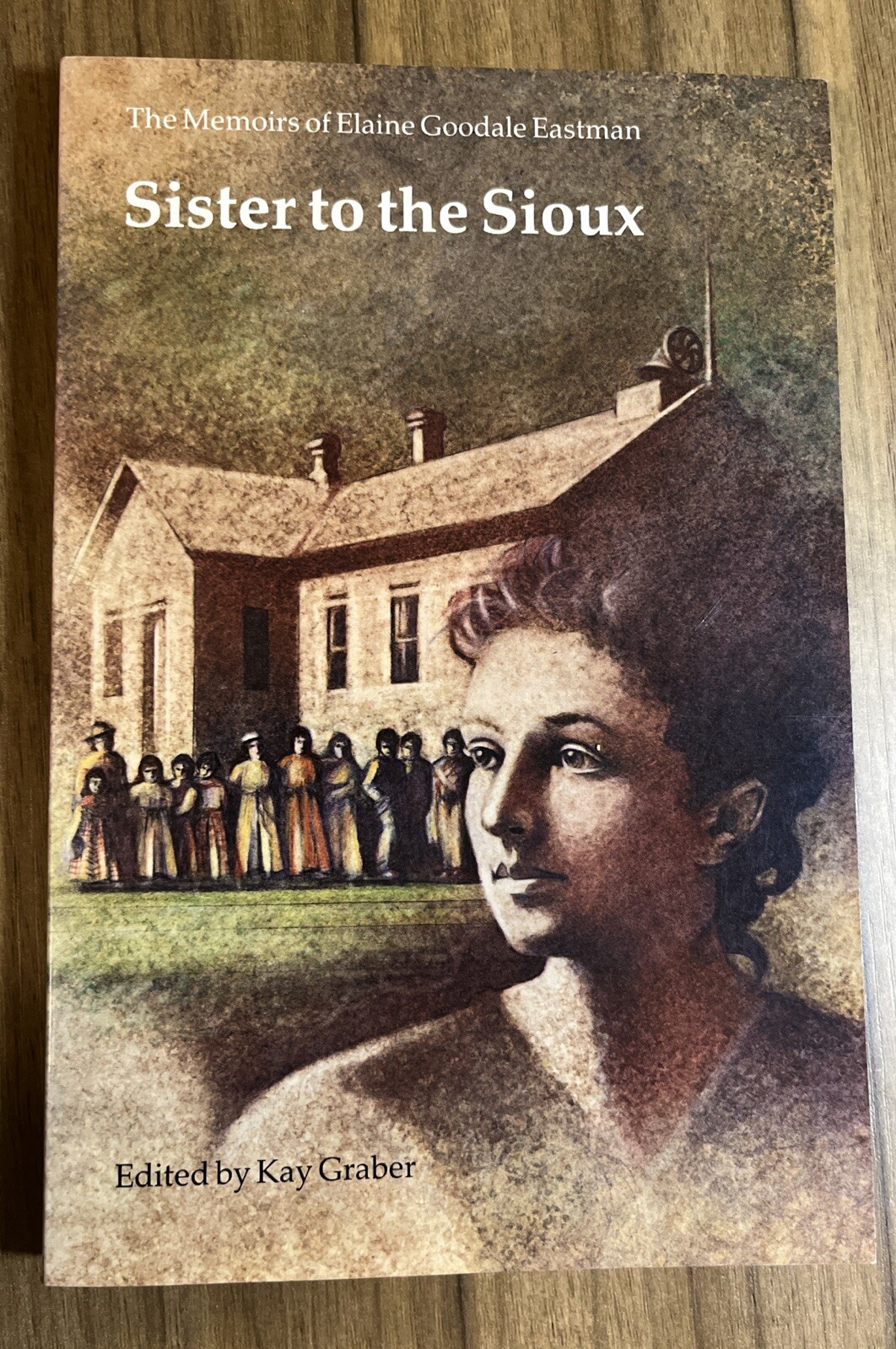 Pioneer Heritage Ser.: Sister to the Sioux : The Memoirs of Elaine Goodale…