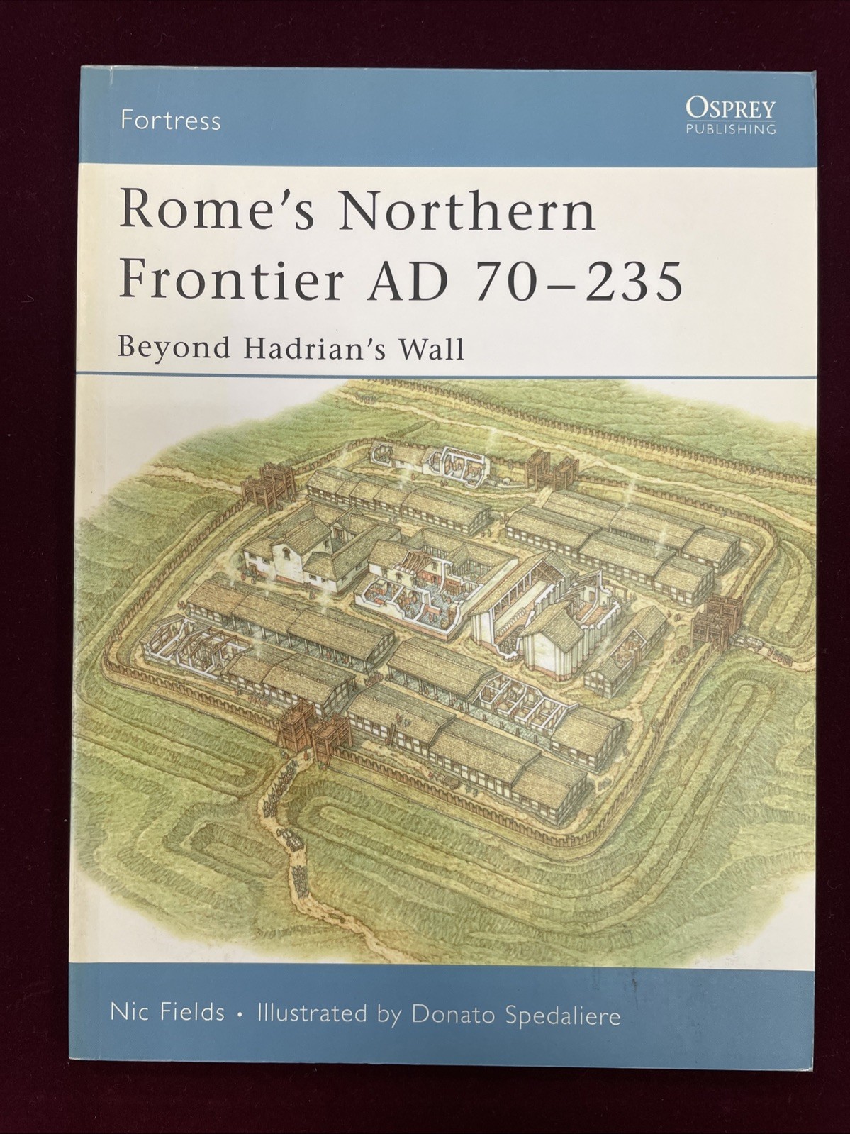 Rome&rsquo;s Northern Frontier AD 70-235 – Osprey Fortress Series #31, 64 Pages, SB