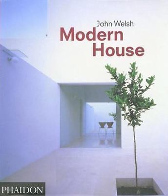 Modern House by John Welsh (1999, Trade Paperback)