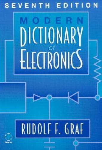 Modern Dictionary of Electronics by Graf, Rudolf F.