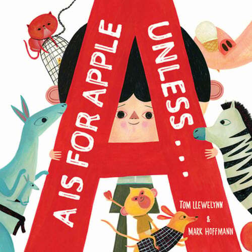 A is for Apple, Unless . . . by Tom Llewellyn: Used